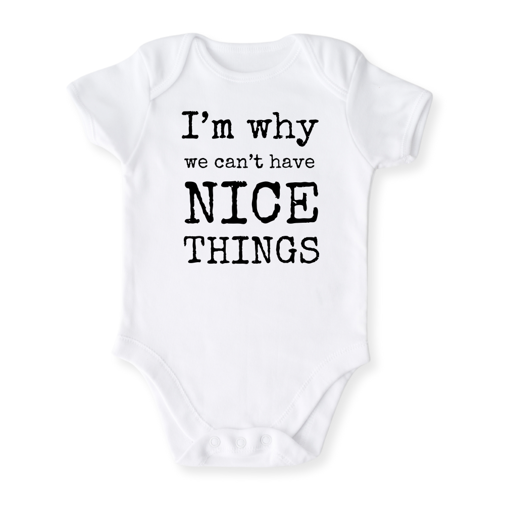 I'm Why We Can't Have Nice Things Funny Tshirt for Kids Toddler Tee Funny Gift for Baby Boys