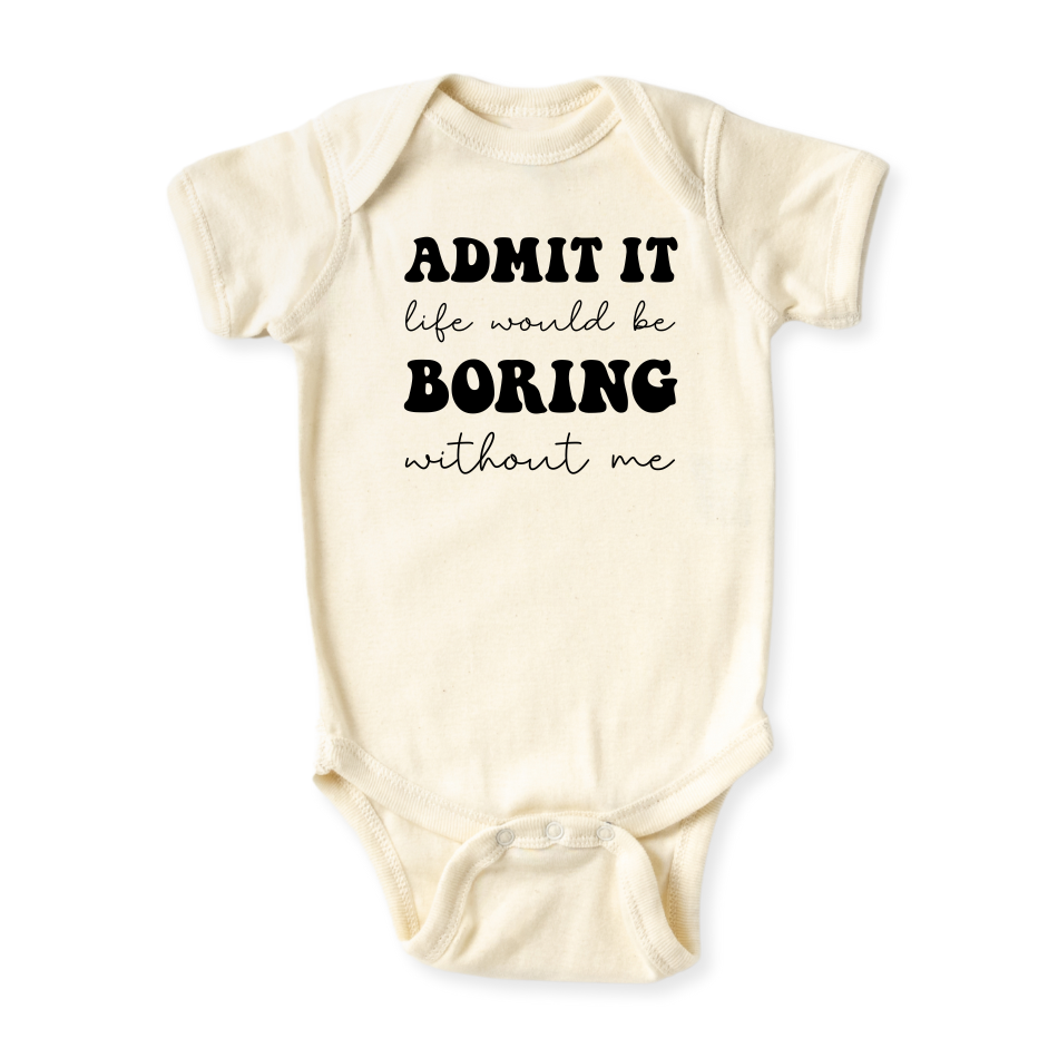 Admit It Funny Baby Bodysuit Funny Tshirt for Kids Toddler Tee Funny Gift for Boys Outfit