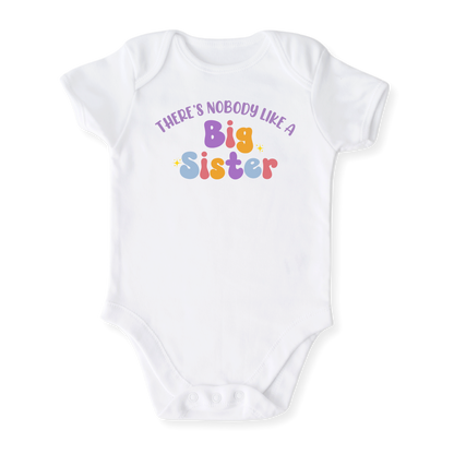 There's Nobody like a Big Sister Baby Bodysuit, Sister Matching Tee