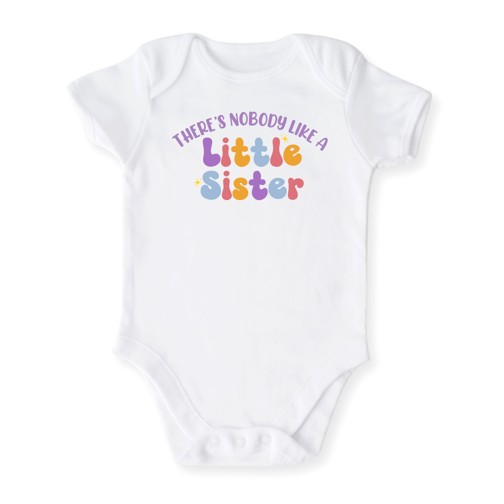 There's Nobody like a Little Sister T-Shirt, Sister Baby Bodysuit, Family Matching