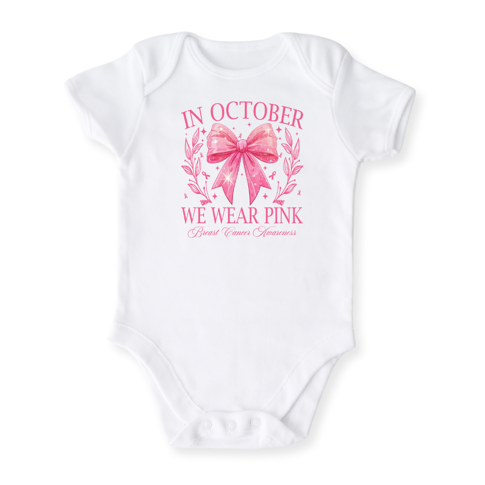 In October We Wear Pink Breast Cancer Awareness Baby Bodysuit, Toddler & Kids T-Shirt