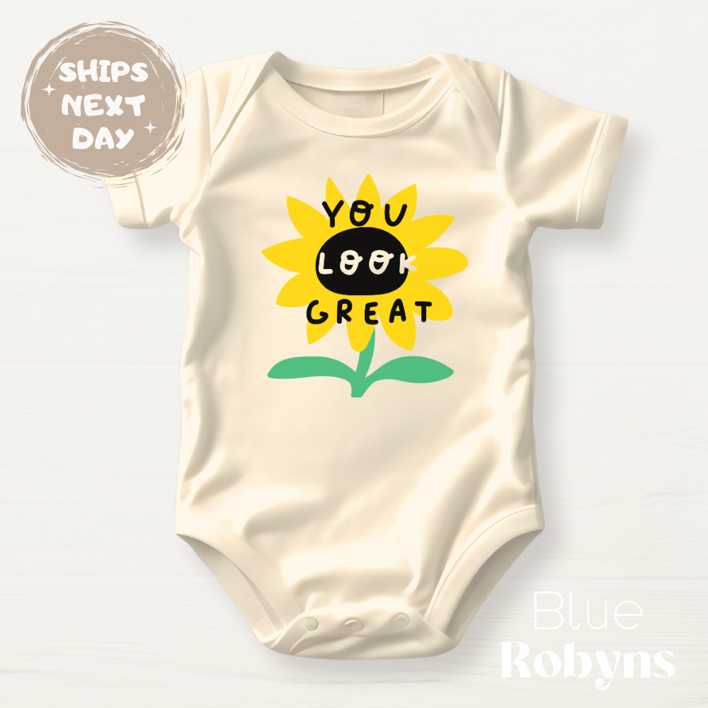 You Look Great Sunflower Apparel for Babies, Kids & Adults