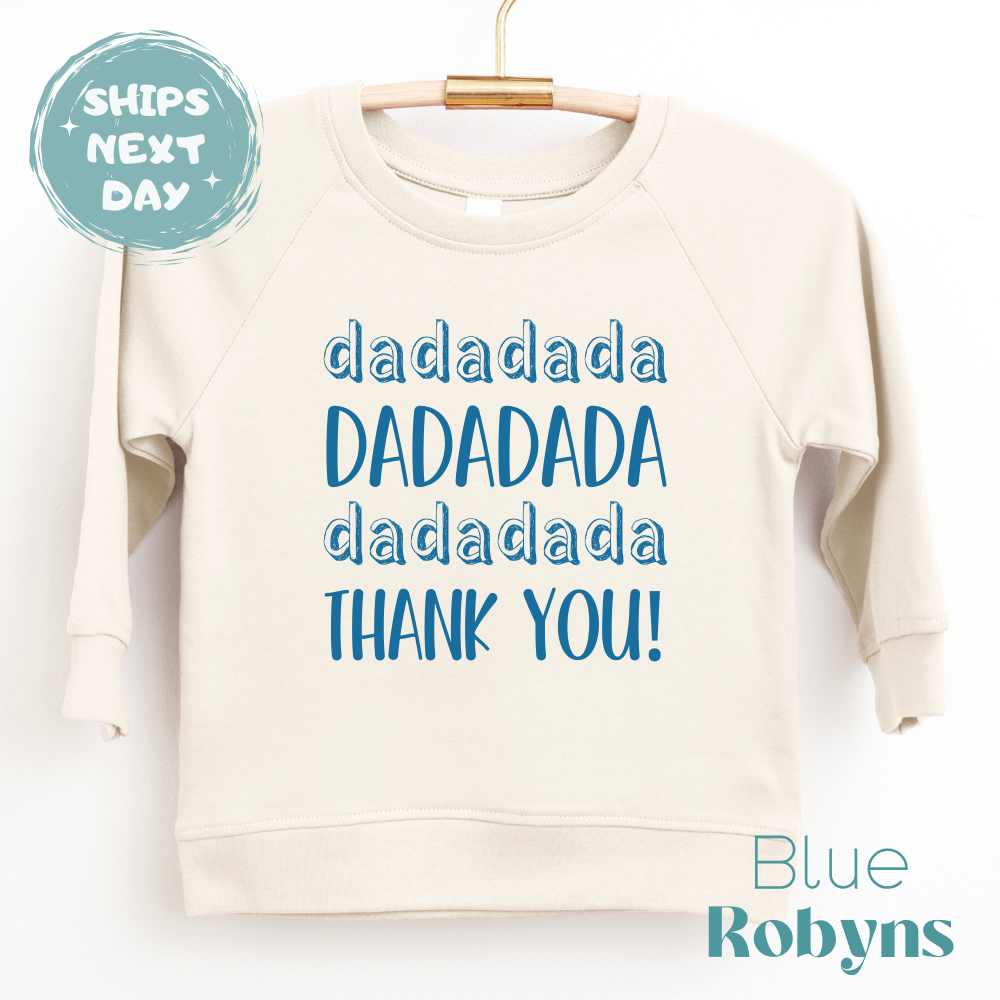 Dada Thank You - Gift for Dad - Baby Bodysuit, Family Tshirt, Natural Sweatshirt