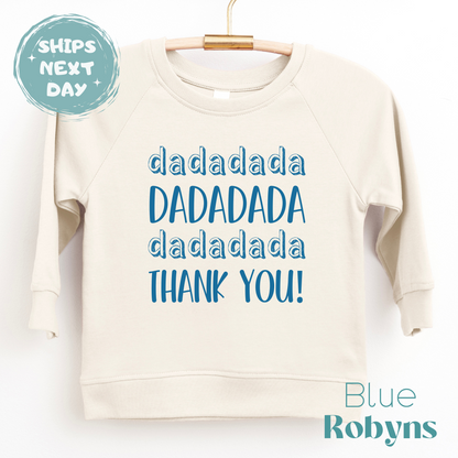 Dada Thank You - Gift for Dad - Baby Bodysuit, Family Tshirt, Natural Sweatshirt