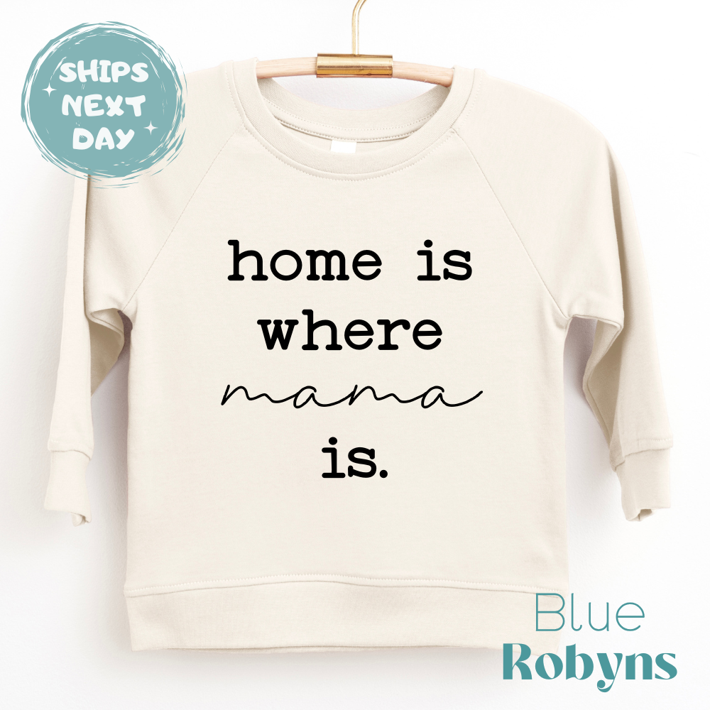 Home is Where Mama Is - Family Tshirt, Baby Bodysuit