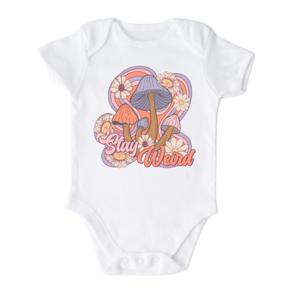 Stay Weird Baby Onesie® Kids Shirt Children Clothing Newborn Gift for Girls