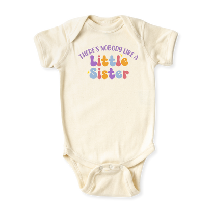 There's Nobody like a Little Sister T-Shirt, Sister Baby Bodysuit, Family Matching