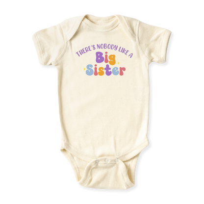 There's Nobody like a Big Sister Baby Bodysuit, Sister Matching Tee