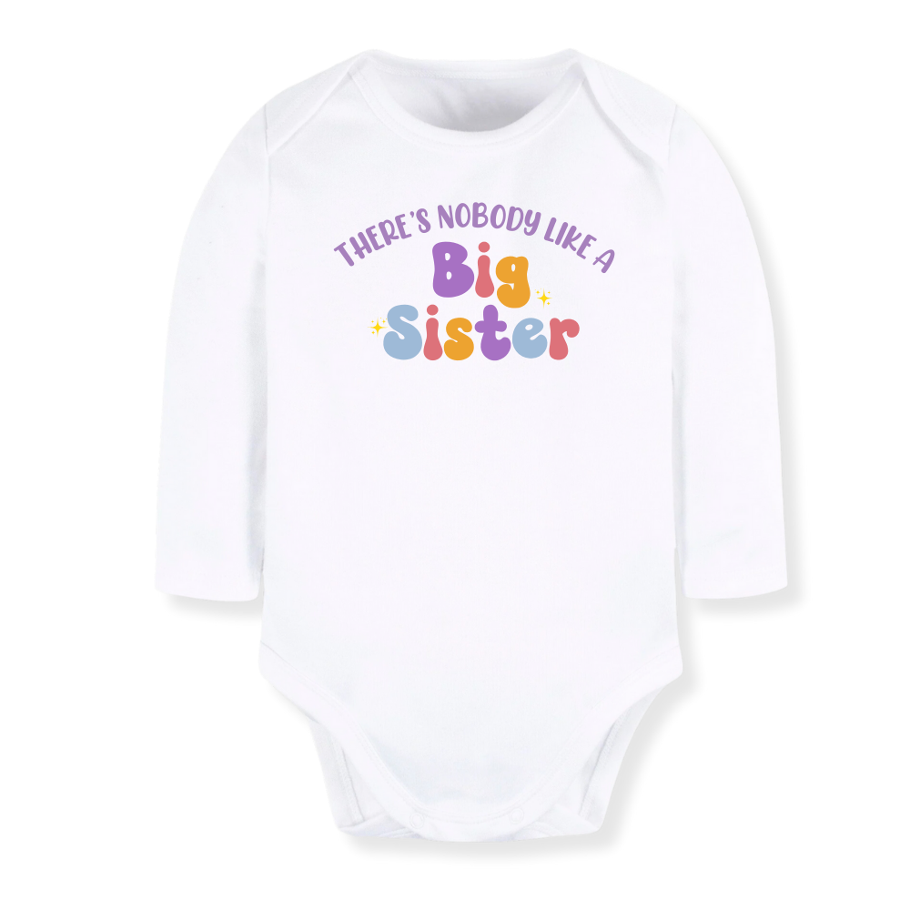 There's Nobody like a Big Sister Baby Bodysuit, Sister Matching Tee