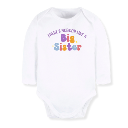 There's Nobody like a Big Sister Baby Bodysuit, Sister Matching Tee
