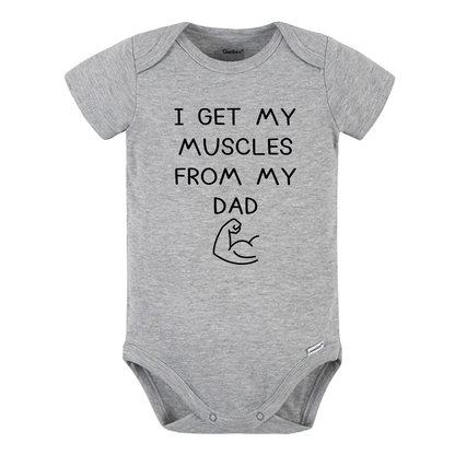 Baby Onesie® I Get My Muscles From My Dad Baby Shower Gift for Father's Day