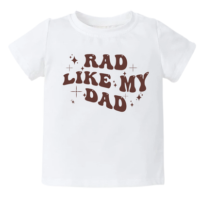 Rad Like My Dad Baby Onesie® Kids Shirt Children Clothing Newborn Gift