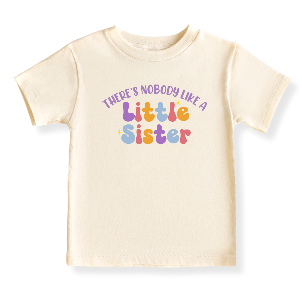 There's Nobody like a Little Sister T-Shirt, Sister Baby Bodysuit, Family Matching