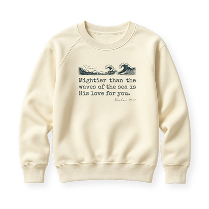 Mightier Than The Waves of The Sea is His Love for You - Baby Onesie, Toddler, Kids & Adult T-Shirt
