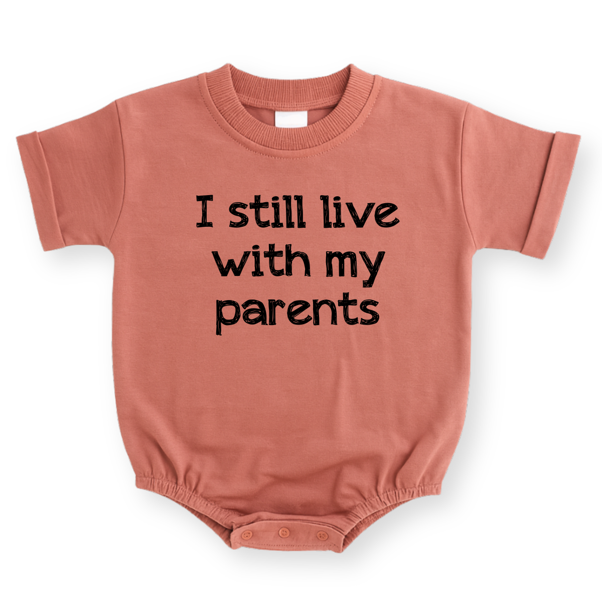 I Still Live with My Parents Baby Romper - Funny Baby Bodysuit