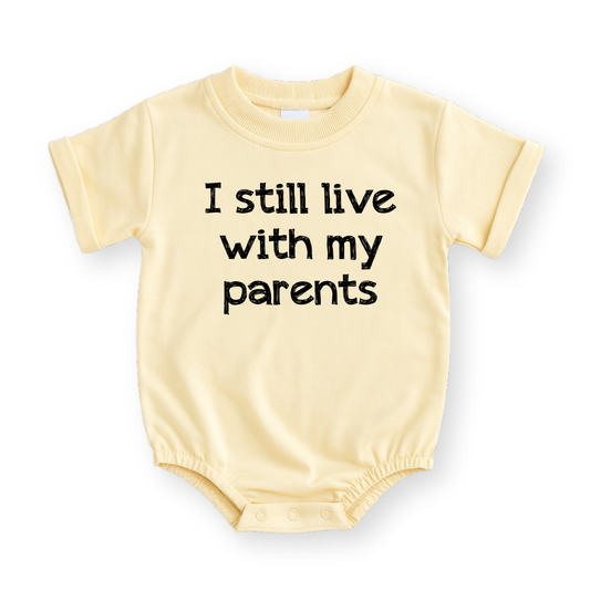 I Still Live with My Parents Baby Romper - Funny Baby Bodysuit